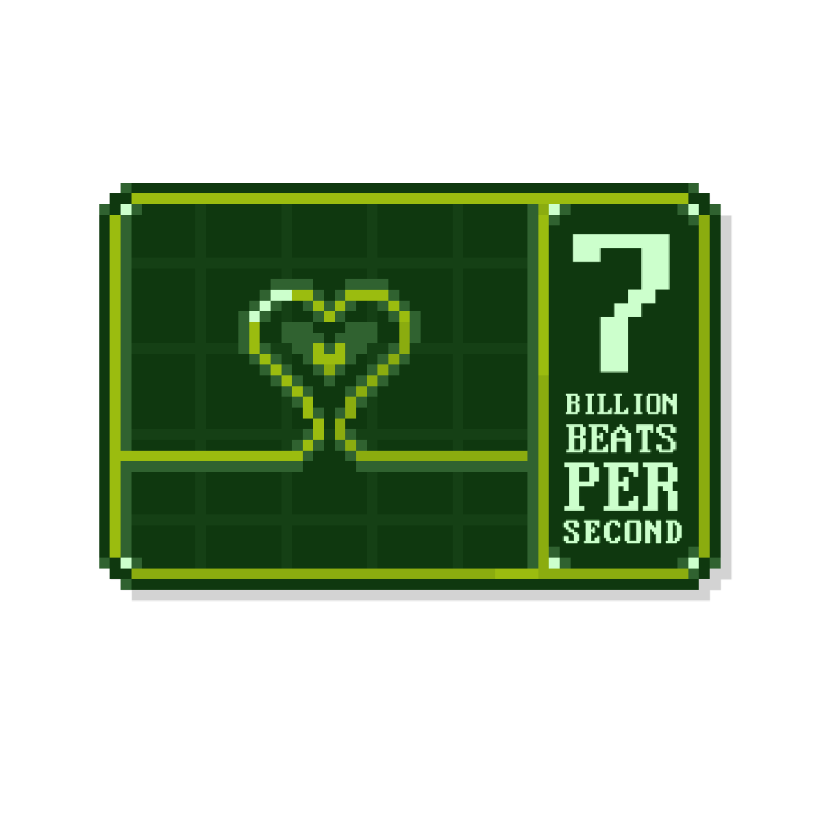 A Game Boy–green pulse flickers across a dark pixel grid, shaping itself into a small, bright heart. Beside it, soft blocky text counts “7 BILLION BEATS PER SECOND,” hinting at the quiet possibility that if every heartbeat aligned, something in us — and maybe the world — could finally change.