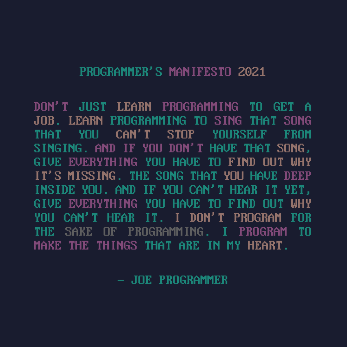 A manifesto in bright SDK‑style colors using a retro Codepage 437 IBM font urges anyone who creates through computers to absorb and act from their inner song.